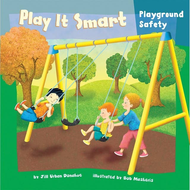 Play It Smart: Playground Safety