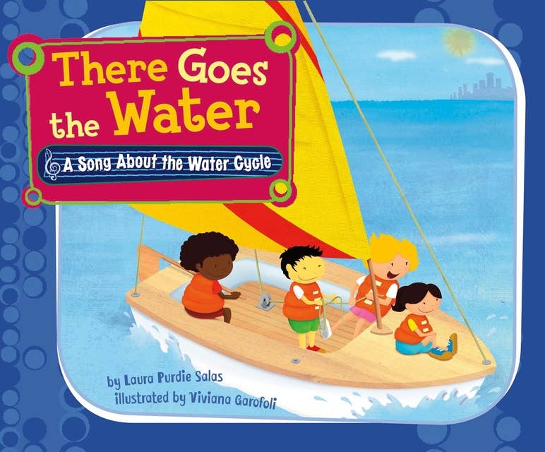 There Goes the Water: A Song About the Water Cycle
