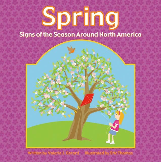 Spring: Signs of the Season Around North America