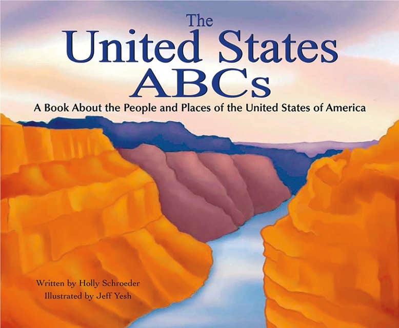 The United States ABCs: A Book About the People and Places of the United States
