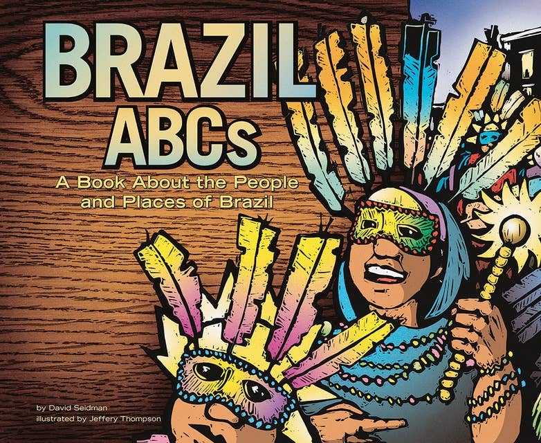 Brazil ABCs: A Book About the People and Places of Brazil