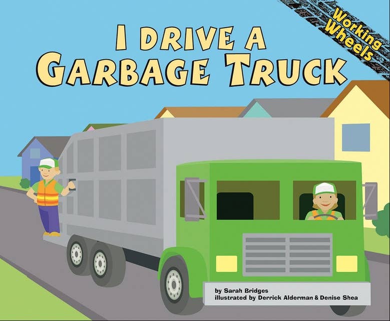 I Drive a Garbage Truck