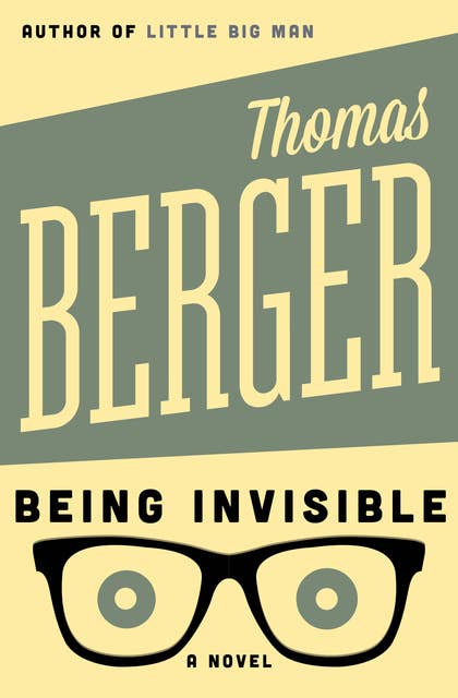 Being Invisible: A Novel