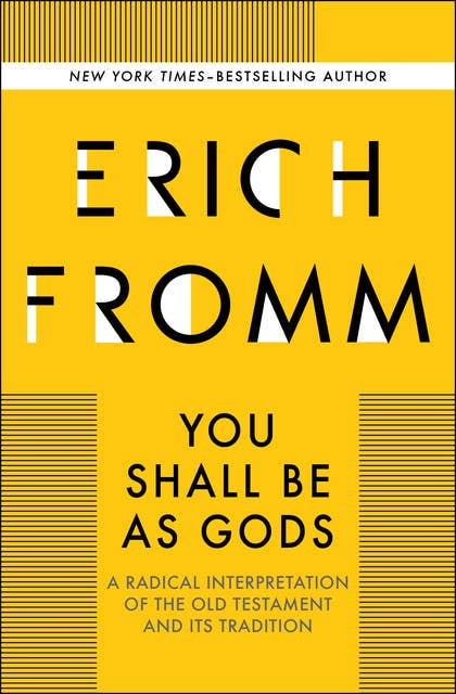 You Shall Be as Gods: A Radical Interpretation of the Old Testament and Its Tradition