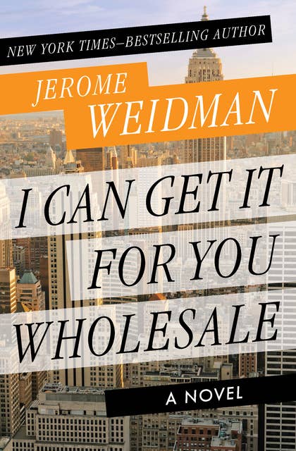 I Can Get It for You Wholesale: A Novel