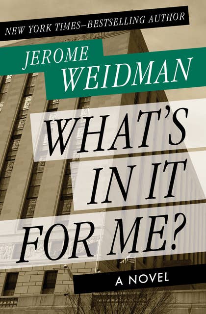 What's in It for Me?: A Novel