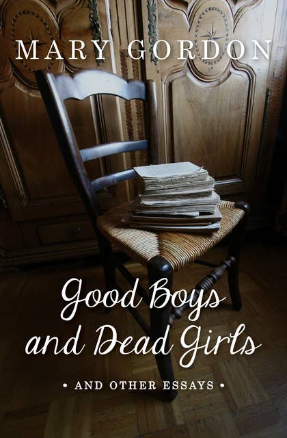 Good Boys and Dead Girls: And Other Essays