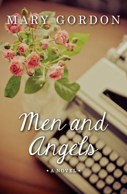 Men and Angels: A Novel