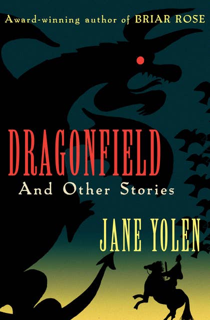 Dragonfield: And Other Stories
