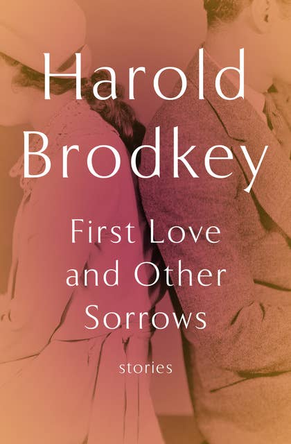 First Love and Other Sorrows: Stories