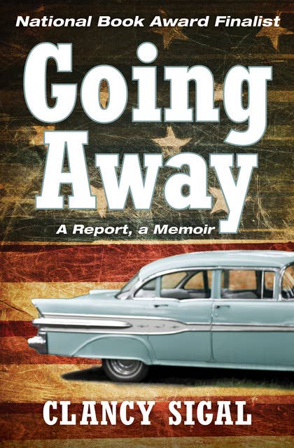 Going Away: A Report, a Memoir