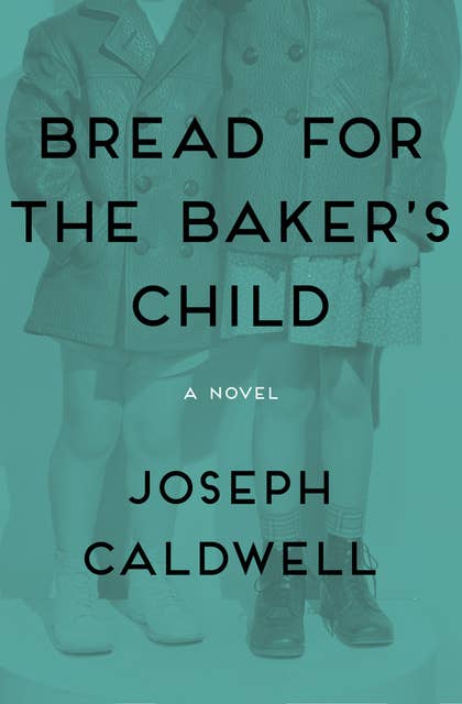 Bread for the Baker's Child: A Novel