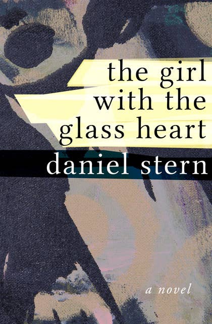 The Girl with the Glass Heart: A Novel