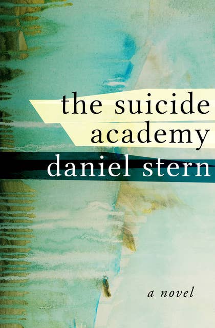 The Suicide Academy: A Novel
