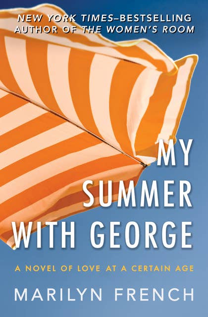 My Summer with George: A Novel of Love at a Certain Age