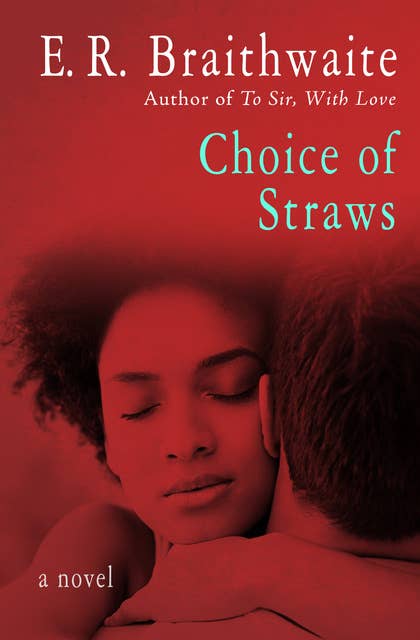 Choice of Straws: A Novel