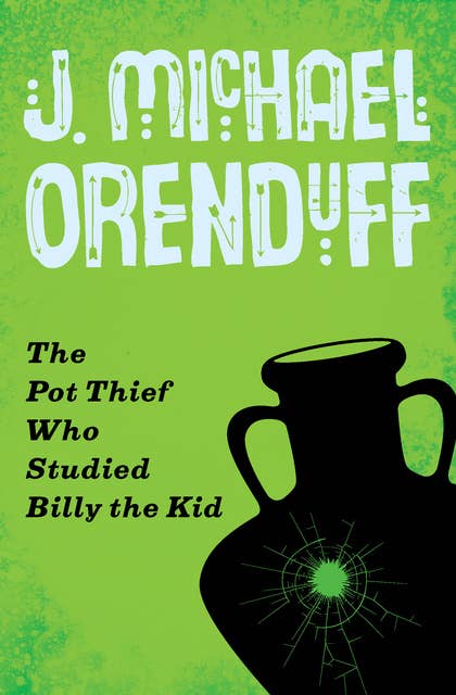 The Pot Thief Who Studied Billy the Kid