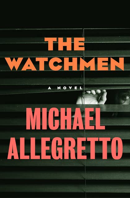 The Watchmen: A Novel