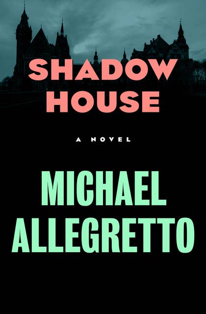 Shadow House: A Novel