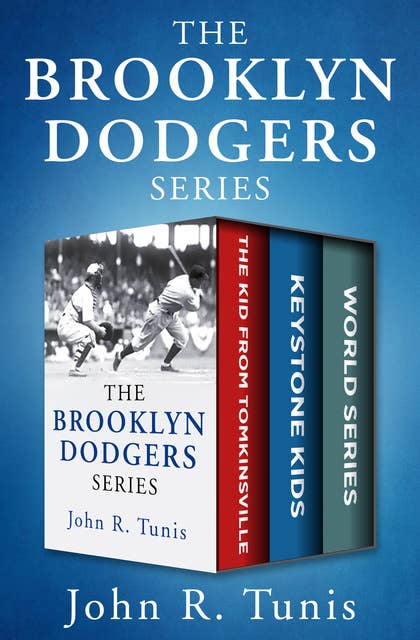 The Brooklyn Dodgers Series: The Kid from Tomkinsville, Keystone Kids, and World Series