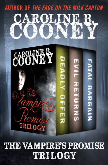 The Vampire's Promise Trilogy: Deadly Offer, Evil Returns, and Fatal Bargain