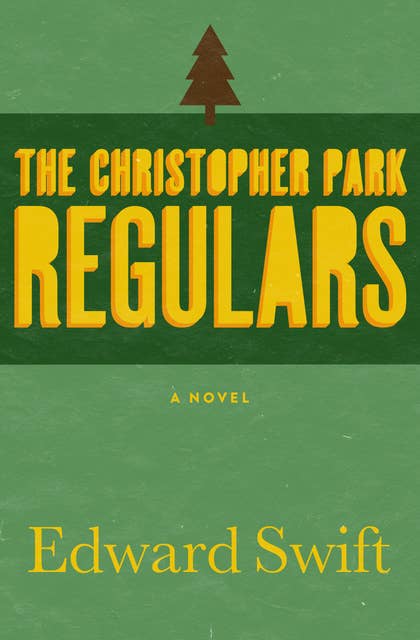 The Christopher Park Regulars: A Novel