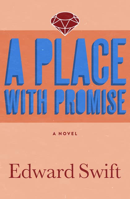 A Place with Promise: A Novel