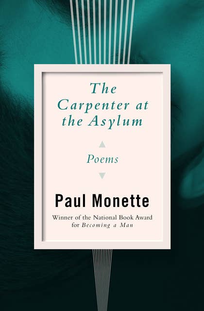 The Carpenter at the Asylum: Poems
