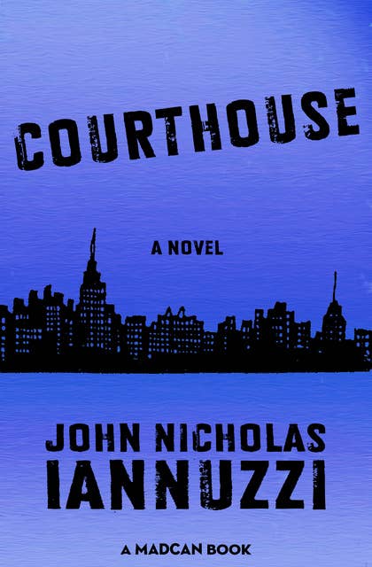 Courthouse: A Novel