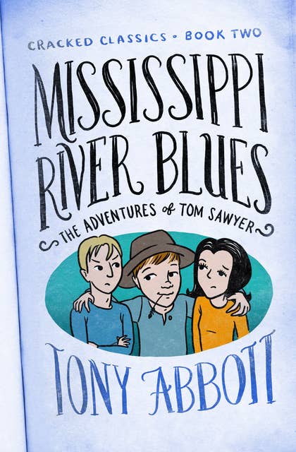 Mississippi River Blues: (The Adventures of Tom Sawyer)