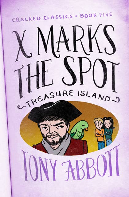 X Marks the Spot: (Treasure Island)