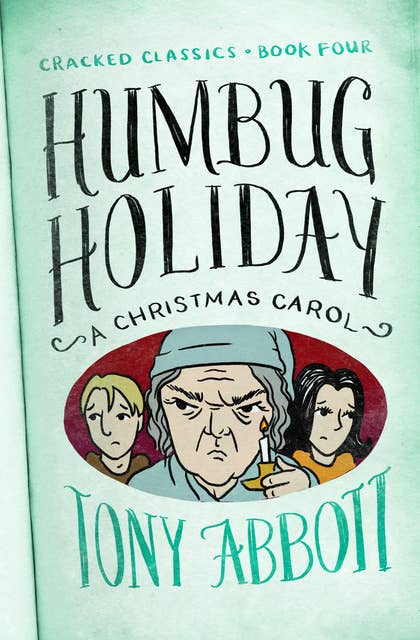 Humbug Holiday: (A Christmas Carol)