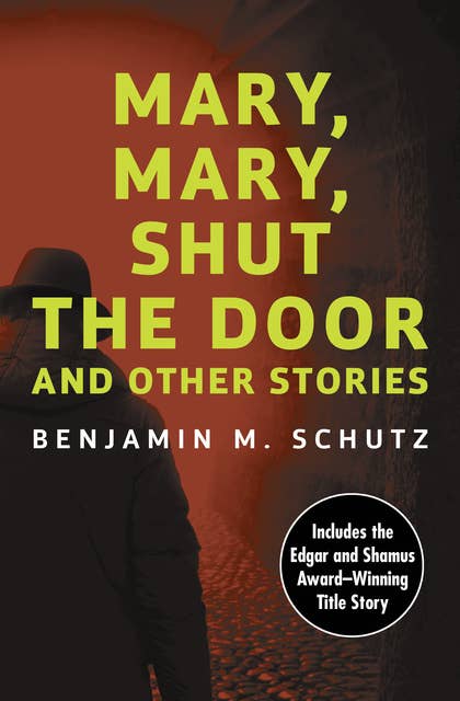 Mary, Mary, Shut the Door: And Other Stories