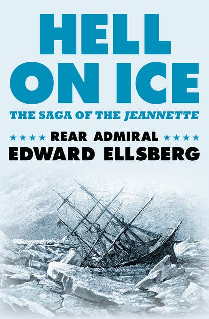 Hell on Ice: The Saga of the Jeannette