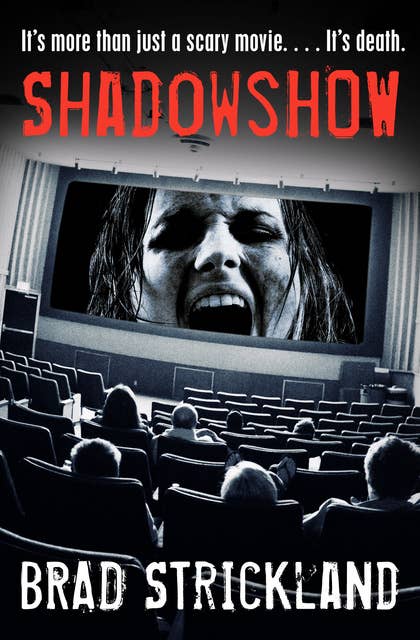 ShadowShow: It's More Than Just a Scary Movie. . . . It's Death.