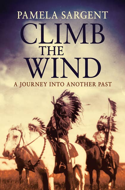 Climb the Wind: A Journey Into Another Past