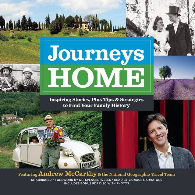 Journeys Home: Inspiring Stories, plus Tips and Strategies to Find Your Family History