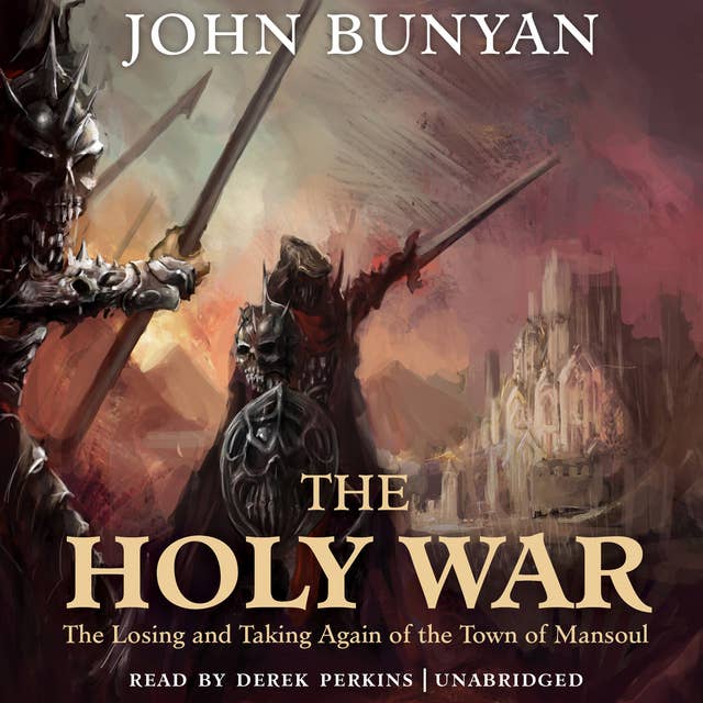 The Holy War: The Losing and Taking Again of the Town of Mansoul