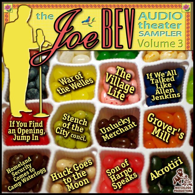 A Joe Bev Audio Theater Sampler, Vol. 3