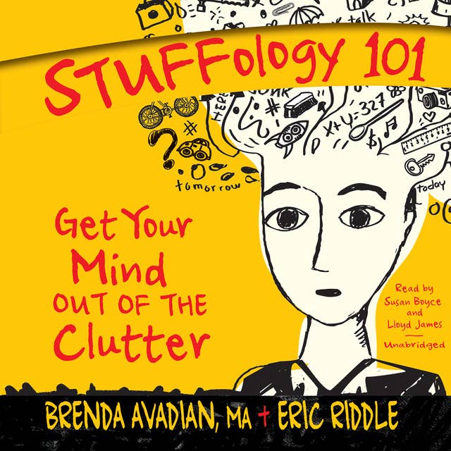 Stuffology 101: Get Your Mind out of the Clutter