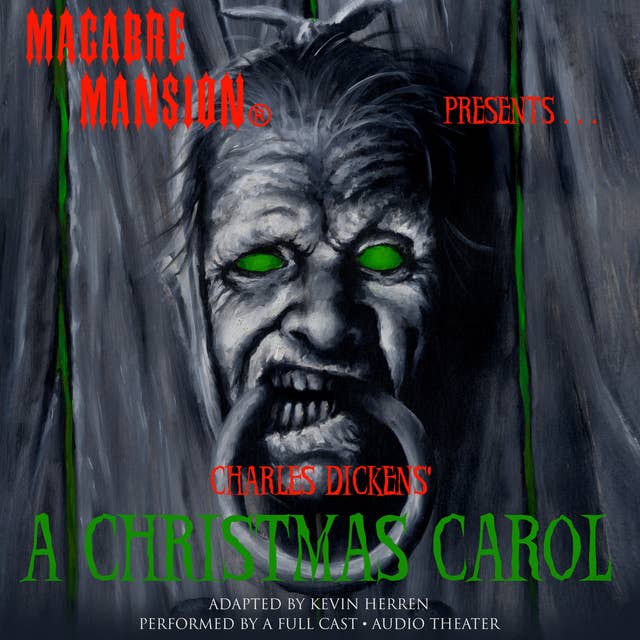 Macabre Mansion Presents … A Christmas Carol