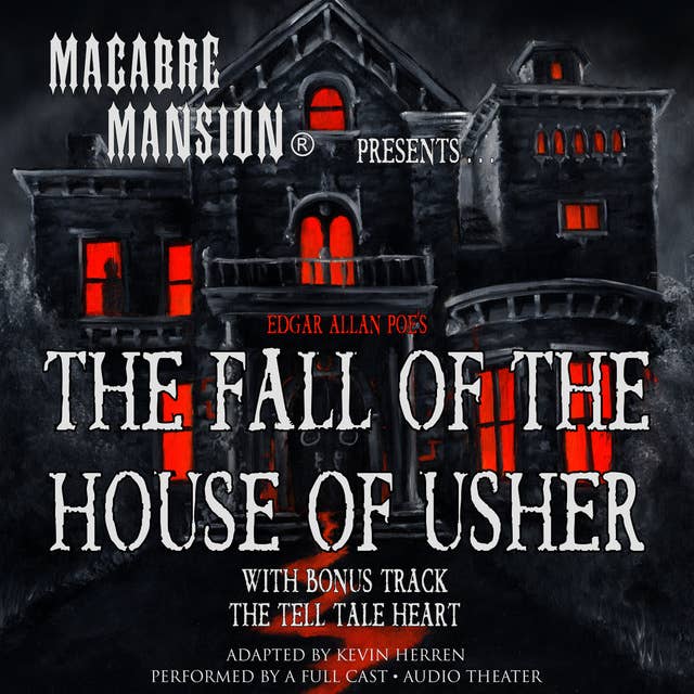 Macabre Mansion Presents … The Fall of the House of Usher