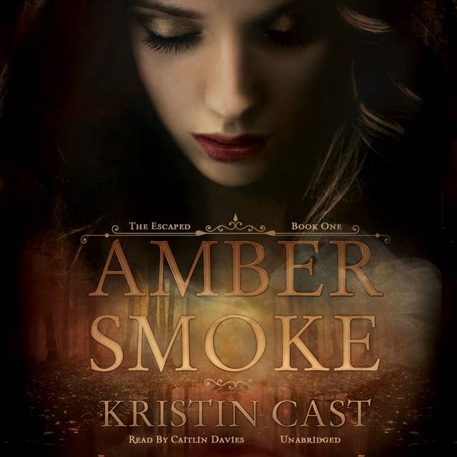 Amber Smoke: The Escaped, Book One