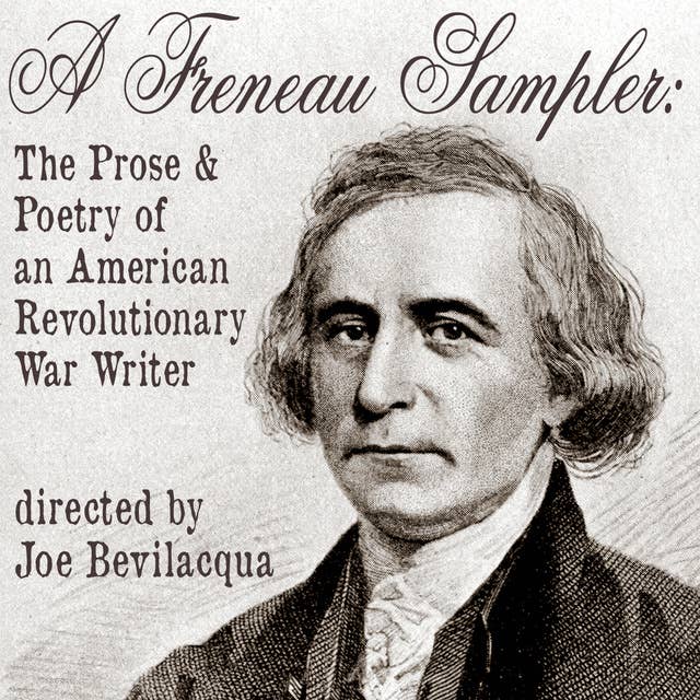 A Freneau Sampler: The Prose and Poetry of Revolutionary War Writer Philip Freneau