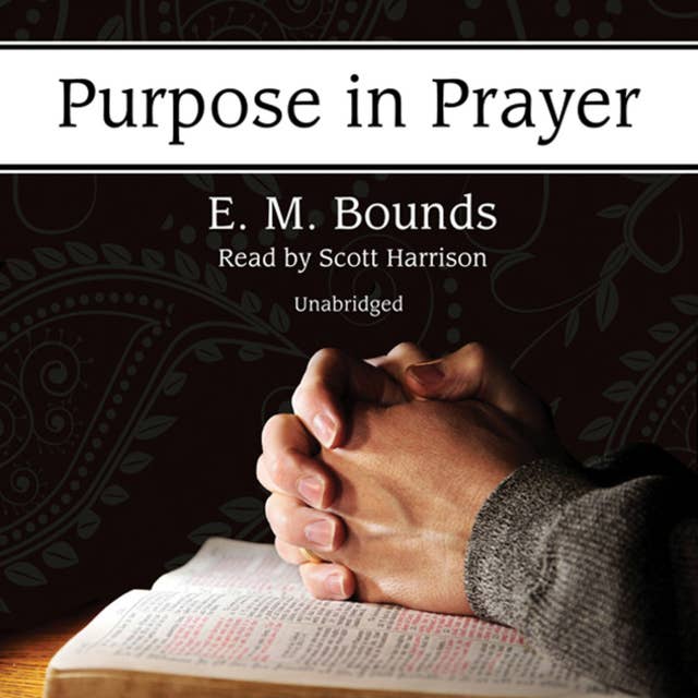 Purpose in Prayer: With linked Table of Contents