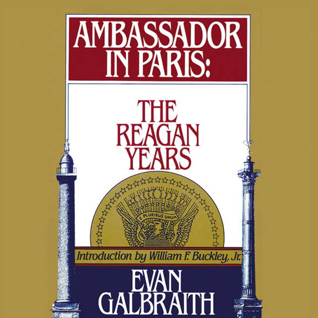 Ambassador in Paris: The Reagan Years