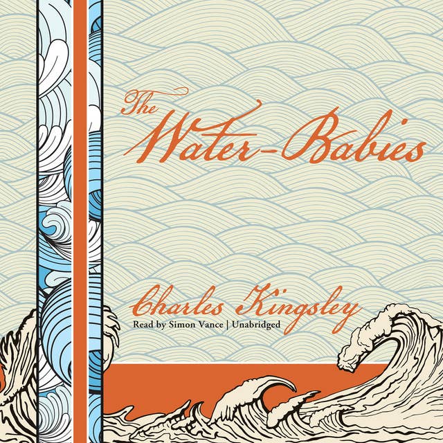 The Water-Babies, A Fairy Tale for a Land Baby: A Fairy Tale for a Land-Baby