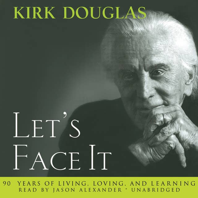 Let’s Face It: 90 Years of Living, Loving, and Learning