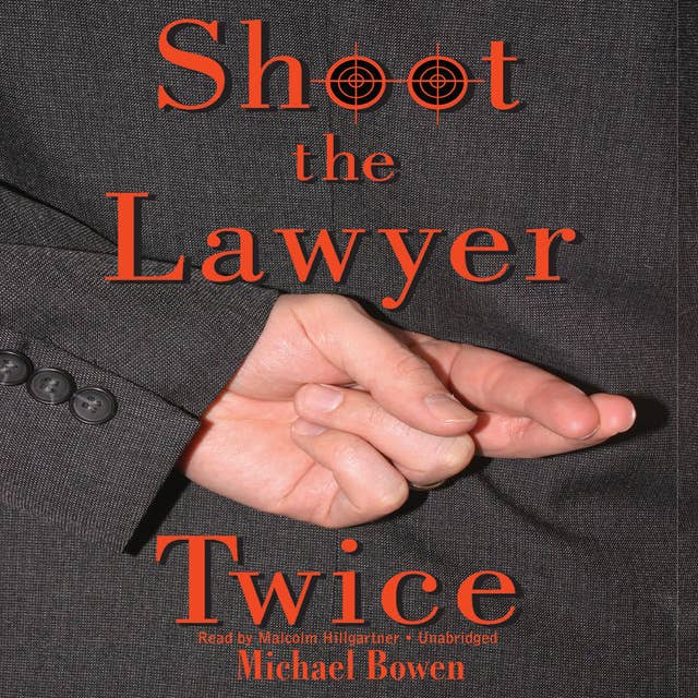 Shoot the Lawyer Twice: A Rep and Melissa Pennyworth Mystery