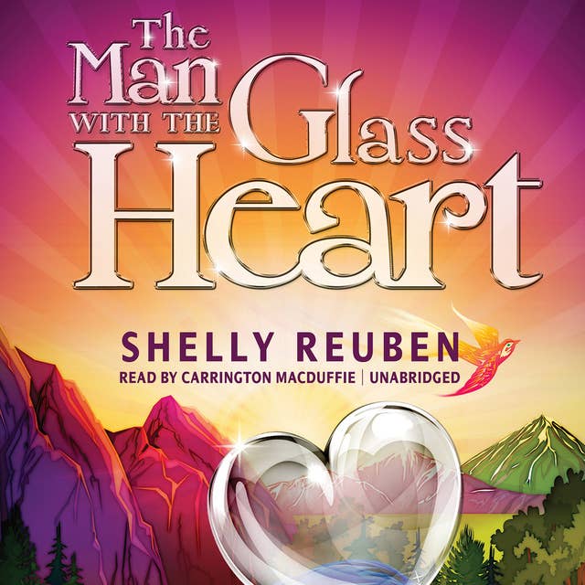 The Man with the Glass Heart: A Fable